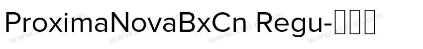 ProximaNovaBxCn Regu字体转换